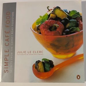 Simple Cafe Foods: Secrets From The Garnet Road Foodstore Cookbook